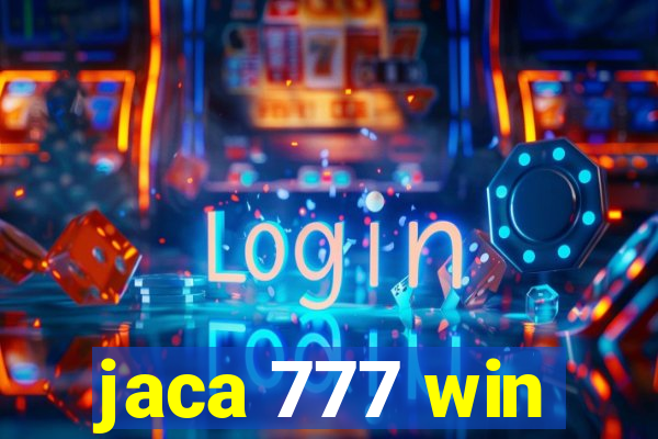 jaca 777 win